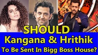 Hrithik Roshan And Kangana Ranaut Should Be Sent In Bigg Boss House!