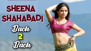 Sheena Shahabadi Best Scenes - Back To Back - Latest Telugu Movie Scenes