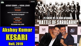 Confirmed! Akshay Kumar In Kesari Film Releasing In Holi 2019