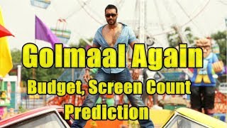 Golmaal Again Budget, Screen Count & Prediction