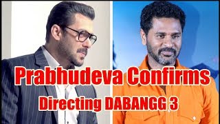 Prabhudeva Confirms Directing Dabangg 3