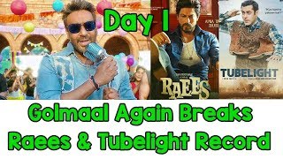 Golmaal Again Breaks Raees And Tubelight First Day Collection Record