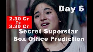 Secret Superstar Box Office Prediction Day 6