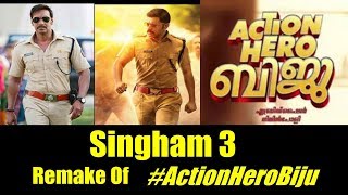 Singham 3 Is The Remake Of Malayalam Film Action Hero Biju