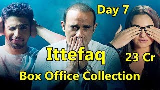 Ittefaq Movie Box Office Collection Day 7