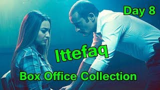 Ittefaq Movie Box Office Collection Day 8