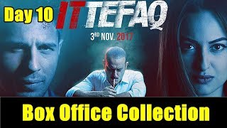 Ittefaq Movie Box Office Collection Day 10