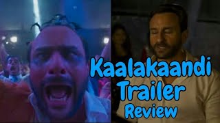Kaalakaandi Official Trailer Review l Saif Ali Khan