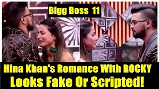 Hina Khan Romance With Boyfriend Rocky Looks Scripted In Bigg Boss 11