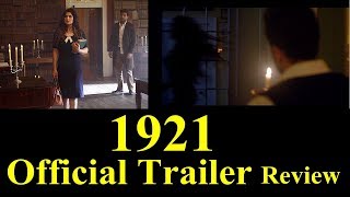 1921 Official Trailer Review