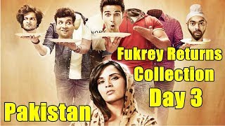 Fukrey Returns Box Office Collection Day 3 Pakistan