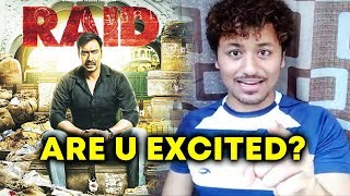 How Much Are You EXCITED For Ajay Devgn's RAID?