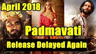 Padmavati Is Delayed Till April 2018 For This Reason?