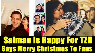 Salman Khan Is Too Happy For Tiger Zinda Hai Collection I Says Merry Christmas To Fans