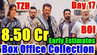 Tiger Zinda Hai Box Office Collection Day 17 I Early Reports By BOI