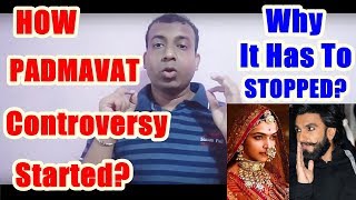 How Padmavat Controversy Started And Why It Has To Be Stopped?