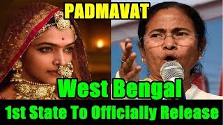 West Bengal Becomes First State To Officially Release Padmavat Movie