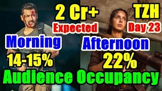 Tiger Zinda Hai Audience  Occupancy And Collection Prediction Day 23