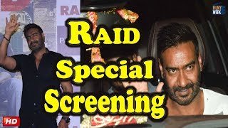 RAID SPECIAL SCREENING : Ajay Devgan, Kajol & Ileana D'Cruz