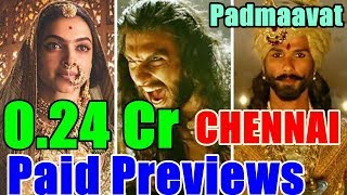 Padmaavat Movie Box Office Collection In Chennai Paid Previews