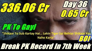 Tiger Zinda Hai Box Office Collection Day 36 I BOI I Salman film Break PK Record In 7th Week