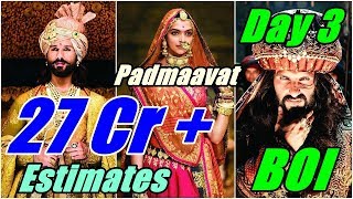 Padmaavat Box Office Collection Day 3 I Early Report By BOI