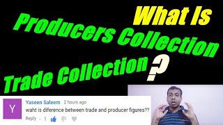 What Is Difference Between Trade Collection And Producers Collection?