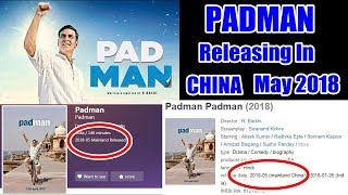 Is Padman Releasing In CHINA In May 2018? I Akshay Kumar