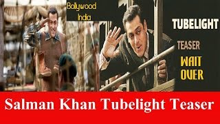 Salman Khan Tubelight Teaser - Wait Is Over