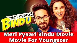 Meri Pyaari Bindu Movie - Movie For Youngster