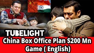 Tubelight China Box Office Plan || $200 Mn Game ( English)