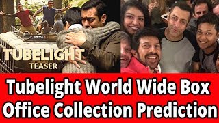 Tubelight World Wide Box Office Collection Prediction ( Eng)