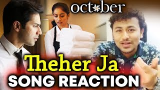 Theher Ja October Full Song | Reaction | Varun Dhawan, Banita Sandhu