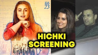 Hichki Movie Screening For Bollywood Celebs | Rani Mukerji