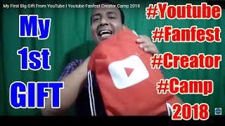 My First Big Gift From YouTube I Youtube Fanfest Creator Camp 2018