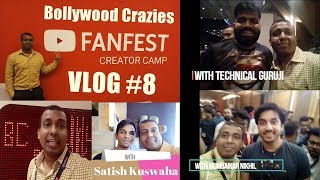 Bollywood Crazies Vlog 8 I Youtube Fanfest Creator Camp 2018