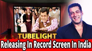 Tubelight || Releasing In Record Screen In India