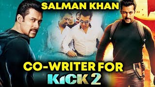 Salman Khan TURNS Co-Writer For Next Movie KICK 2