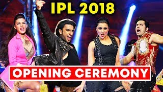IPL 2018 Opening Ceremony | Ranveer, Parineeti, Jacqueline And Varun Dhawan TO PERFORM