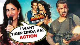 Katrina Kaif WANTS Tiger Zinda Hai Action In Bang Bang 2