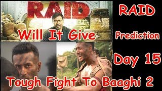 Raid Movie Box Office Prediction Day 15 I Will It Give Tough Fight To Baaghi 2?
