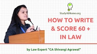 How to Write & Score 60 + in Law Subject by CA Shivangi Agrawal