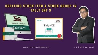 Tally ERP 9 - Creating Stock Item & Stock Group by CA Raj K Agrawal