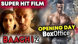Baaghi 2 COLLECTS 25.10 CRORE On Opening Day | Tiger Shroff, Disha Patani