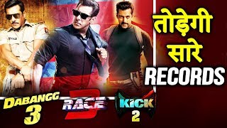 Salman's Race 3, Dabang 3 And Kick 2 Will SMASH All Records - Here's Why
