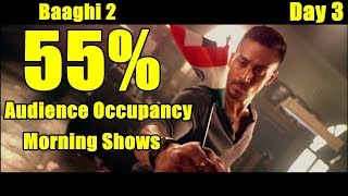 Baaghi 2 Audience Occupancy Day 3 I Morning Shows