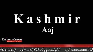 Kashmir Crown Presents Kashmir Aaj