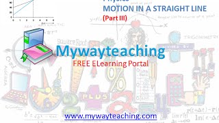 Physics Class Chapter 3 Part III|MOTION IN A STRAIGHT LINE|Physics Chapter 3 for Class 11|
