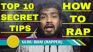 Top 10 Secret Tips HOW TO RAP in Hindi | First time in India Teaching Rap Classes by Guru Bhai