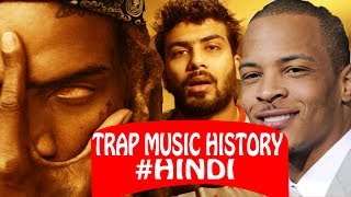 TRAP MUSIC HISTORY | HINDI | TI & Fetty Wap | SHORT STORY | GURU BHAI RAPPER